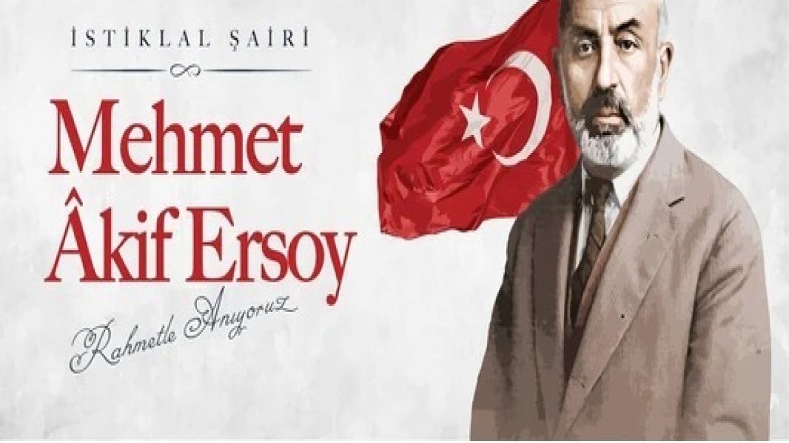 İstiklal Şairimiz Mehmet Akif ERSOY'u edebiyete irtihalinin 87.yılında Rahmet ve Saygı ile anıyoruz.
